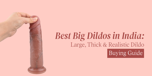 Best Big Dildos