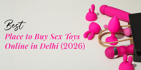 Sex Toys Online in Delhi