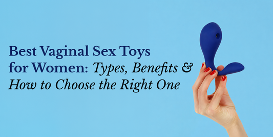 Vaginal Sex Toys for Women