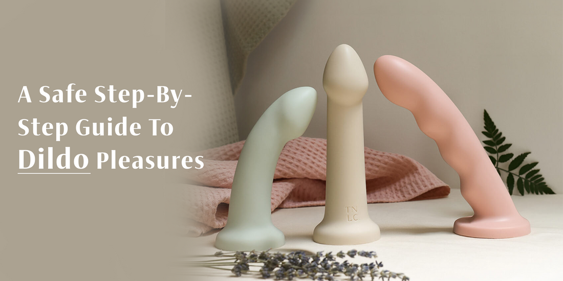 A Safe Step-by-Step Guide to Dildo Pleasures