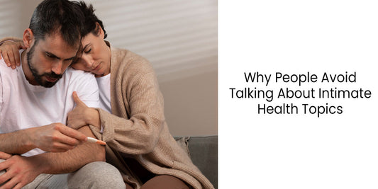 Why People Avoid Talking About Intimate Health Topics?